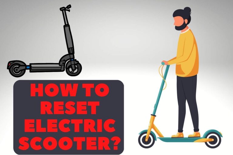 How to Reset Electric Scooter? Find Exactly!!!