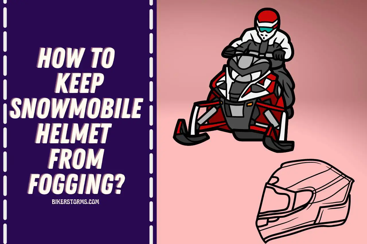 how to keep snowmobile helmet from fogging