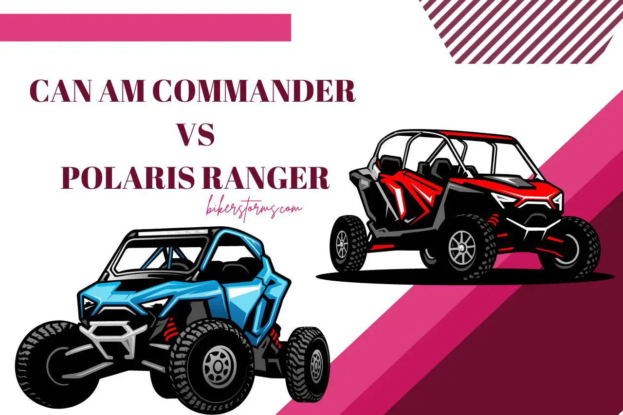 Can Am Commander vs Polaris Ranger Which One is Best?