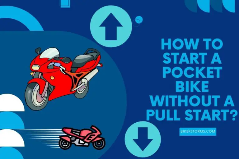 How to Start a Pocket Bike without a Pull Start? (No Pull Start? No Problem!)